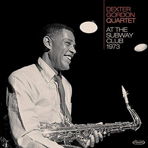 DEXTER GORDON QUARTET - AT THE SUBWAY CLUB 1973DEXTER GORDON QUARTET - AT THE SUBWAY CLUB 1973.jpg